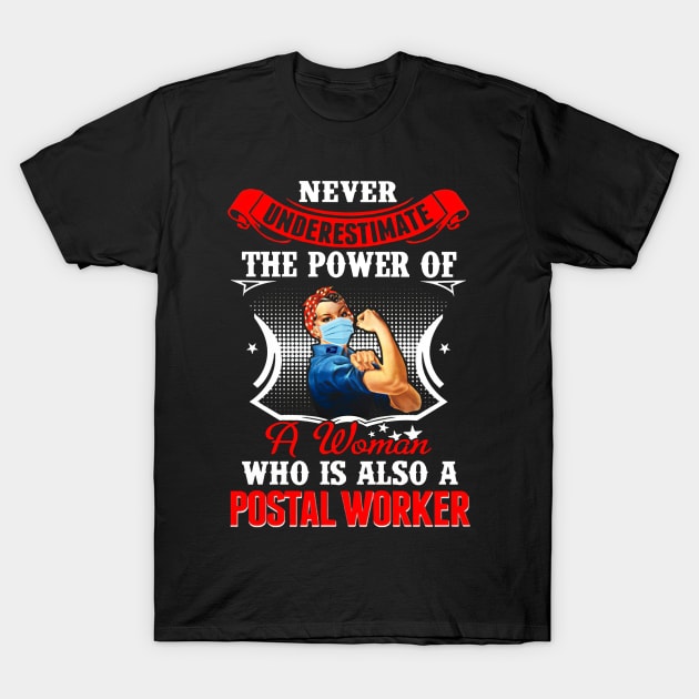 Never Underestimate The Power Of Postal Worker T-Shirt by janayeanderson48214